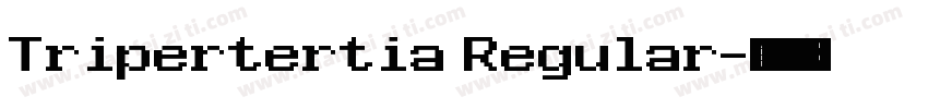 Tripertertia Regular字体转换